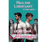 Le retour d'Alexandre - Pauline Libersart - Bookelis - broché - Roman