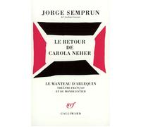 Le Retour de Carola Neher - Jorge Semprún - Gallimard - broché - Théâtre