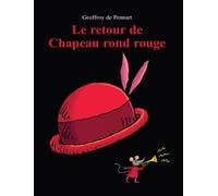 Le retour de Chapeau rond rouge - Geoffroy de Pennart - Ecole Des Loisirs - relié - Album jeunesse dès 3 ans