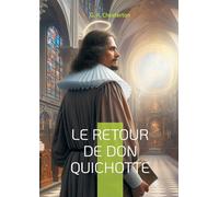 Le Retour de Don Quichotte: Une satire brillante explorant l'idéalisme chevaleresque dans la société moderne