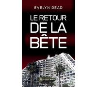 Le retour de la bête - Evelyn Dead - Le Lys Bleu - broché - Roman
