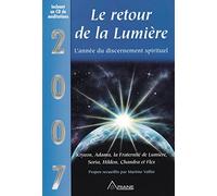 Le retour de la lumière - 2007 L'année du discernement spirituel