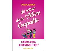 Le Retour De La Mère Coupable