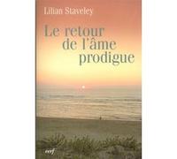 Le retour de l'âme prodigue Lilian Staveley (Auteur)