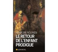 Le Retour de l'enfant prodigue – Revenir à la maison – Les Éditions Albin Michel