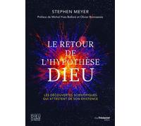 Le Retour De L'hypothèse Dieu