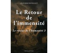 Le retour de l'immensité - Olivier Potellet - L'onde Eds De - broché - Roman