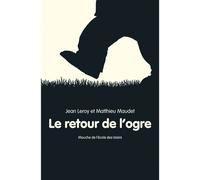 Le retour de l'ogre - Jean Leroy - Ecole Des Loisirs - broché - Roman cadet dès 6 ans