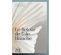 Le Retour de l'oie blanche Mélissa Perron (Auteur)