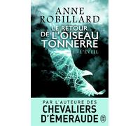 Le retour de l'Oiseau Tonnerre L'éveil - Anne Robillard - J'ai Lu - broché - Roman