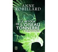 Le retour de l'oiseau-tonnerre Perceptions - Anne Robillard - J'ai Lu - Poche - Roman