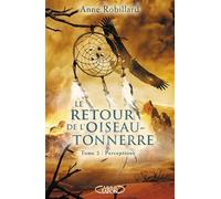 Le Retour De L'oiseau-Tonnerre Tome 2 - Perceptions