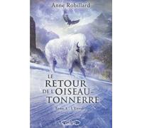 Le Retour De L'oiseau-Tonnerre Tome 3 - L'envol