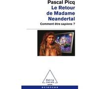 Le Retour de Madame Neandertal Pascal Picq (Auteur)