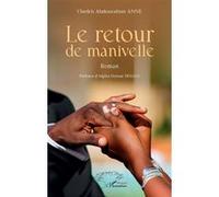 Le retour de manivelle - Anne Cheikh Abdourahim - L'harmattan - broché - Roman