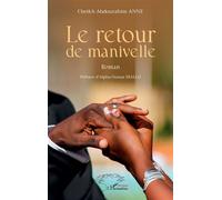 Le retour de manivelle - Anne Cheikh Abdourahim - L'harmattan - broché - Roman