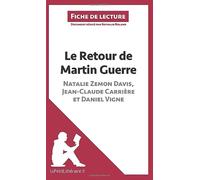 Le Retour de Martin Guerre de Natalie Zemon Davis, Jean-Claude Carrière et Daniel Vigne (Fiche de lecture): Analyse complète et résumé détaillé de l'oeuvre