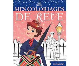 LE RETOUR DE MARY POPPINS - Mes Coloriages de Rêve - Disney