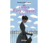 Le retour de Mary Poppins - Pamela Lyndon Travers - Rocher Jeunesse - broché - Roman junior dès 9 ans