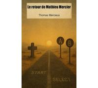 Le Retour de Mathieu Mercier: Une expérience livresque à lire à haute voix