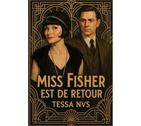 Le retour de Miss Fisher: Au coeurs de l'enquête avec la détective