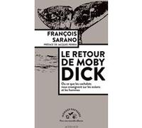 Le retour de Moby Dick: ou ce que les cachalots nous enseignent sur les océans et les hommes