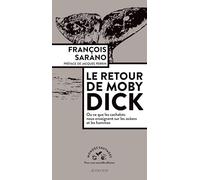 Le retour de Moby Dick François Sarano (Auteur), Marion Sarano (Illustration)