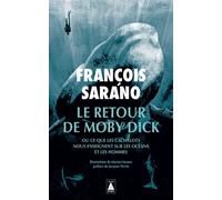 Le retour de Moby Dick Ou ce que les cachalots nous enseignent sur les océans et les hommes - François Sarano - Actes sud - Poche - Essai