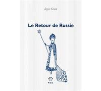 Le Retour de Russie Iegor Gran (Auteur), Sophie Siniavski (Illustration)