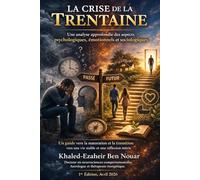 LE RETOUR DE SATURNE : LA CRISE DE LA TRENTAINE: Un guide complet vers la maturation et la transition vers une vie stable et une réflexion mûrie