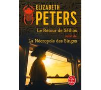 Le Retour de Sethos suivi de La Nécropole des singes - Elizabeth Peters - Lgf - Poche - Roman