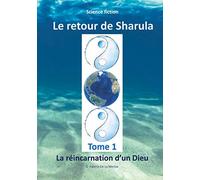 Le retour de Sharula: La réincarnation d'un Dieu