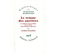 Le retour des ancêtres : Les Indiens Urus de Bolivie, XXè-XVIè siècle, essai d'histoire régressive