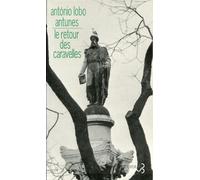 Le retour des caravelles - As Naus - Antonio Lobo Antunès - Bourgois - broché - Roman