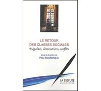 Le Retour des classes sociales : Inégalités, dominations, conflits