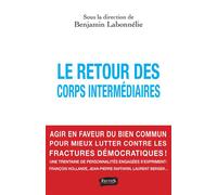 Le retour des corps intermédiaires - Benjamin Labonnelie - Fauves Eds - broché - Essai