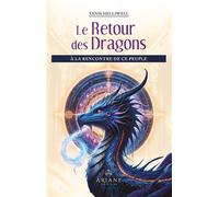 Le Retour des Dragons - A la rencontre de ce peuple - Tanis Helliwell - Ariane Publications - broché - Essai