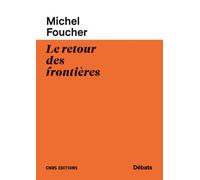 Le retour des frontières - Michel Foucher - Cnrs Eds - broché - Essai