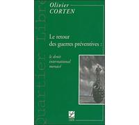 Le retour des guerres préventives : le droit international menacé