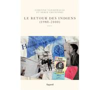 Le retour des Indiens (1980-2000) - Serge Gruzinski - Fayard - broché - Roman