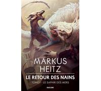 Le Retour des Nains, T1 : Le Saphir des mers - Markus Heitz - Bragelonne - broché - Roman