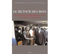 Le Retour des rois : Les Autorités traditionnelles et l'État en Afrique contemporaine