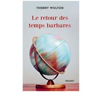 Le Retour Des Temps Barbares - D'une Guerre À L'autre