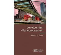 Le retour des villes européennes sociétés urbaines, mondialisation, gouvernement et gouvernance - Patrick Le Galès - Presses De Sciences Po - broché - Etude