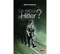 Le retour d'Hitler ? Personne ne savait... Personne ne sait ? - Personne ne sait ? - Alain Chauvet - Academia Eds - broché - Essai