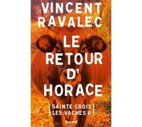 Le retour d'Horace Vincent Ravalec (Auteur)