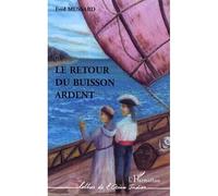 Le retour du buisson ardent - Fred Mussard - L'harmattan - broché - Roman