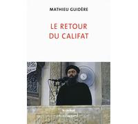 Le retour du califat - Mathieu Guidère - Gallimard - broché - Etude