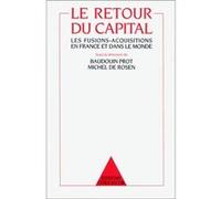 Le Retour du capital: Les fusions-acquisitions en France et dans le monde
