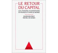 Le Retour du capital: Les fusions-acquisitions en France et dans le monde
